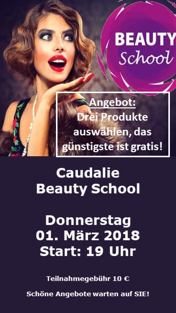 Caudalie Beauty School am Donnerstag 01. März 2018 / 19 Uhr